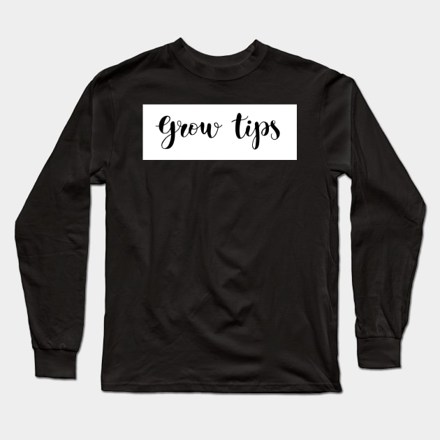 grow tips Long Sleeve T-Shirt by dreamtravel